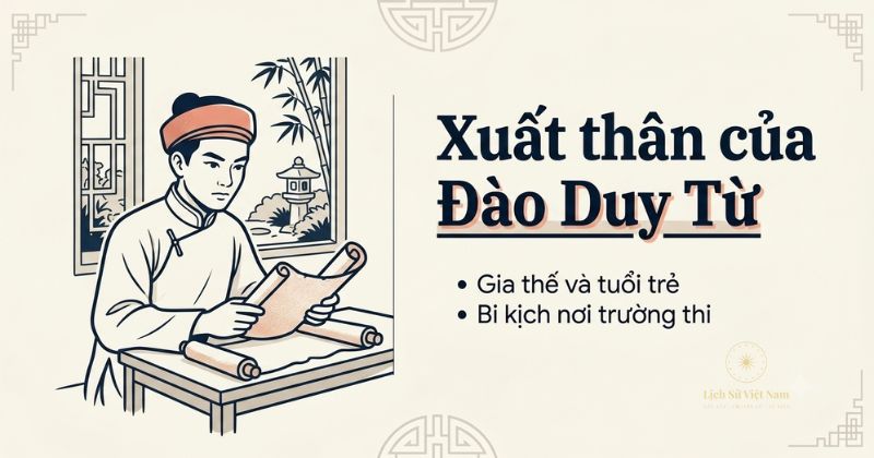 Xuất thân và biến cố khoa cử của Đào Duy Từ